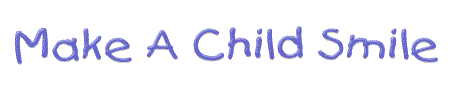 Make a Child Smile
